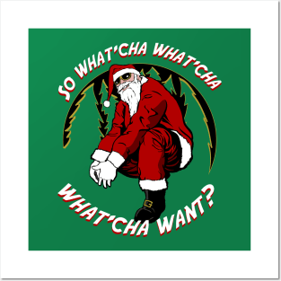 Whatcha Want Santa Posters and Art